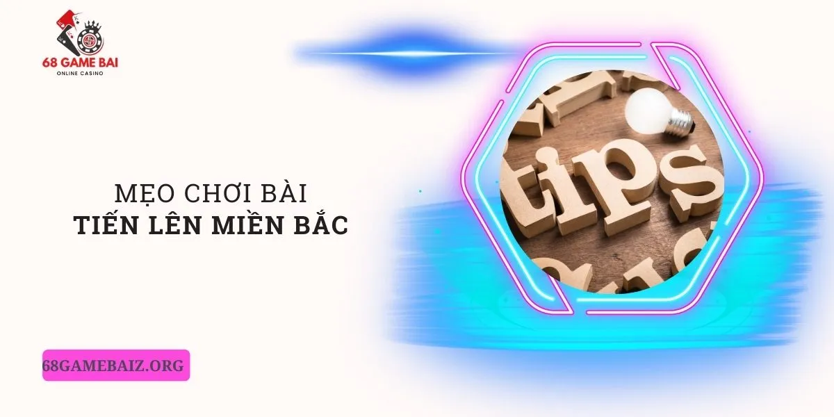 meo-choi-bai-tien-len-mien-bac