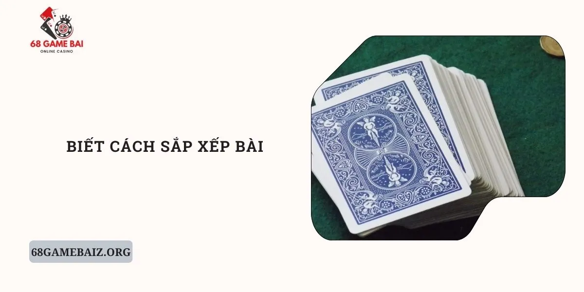 biet-cach-sap-xep-bai