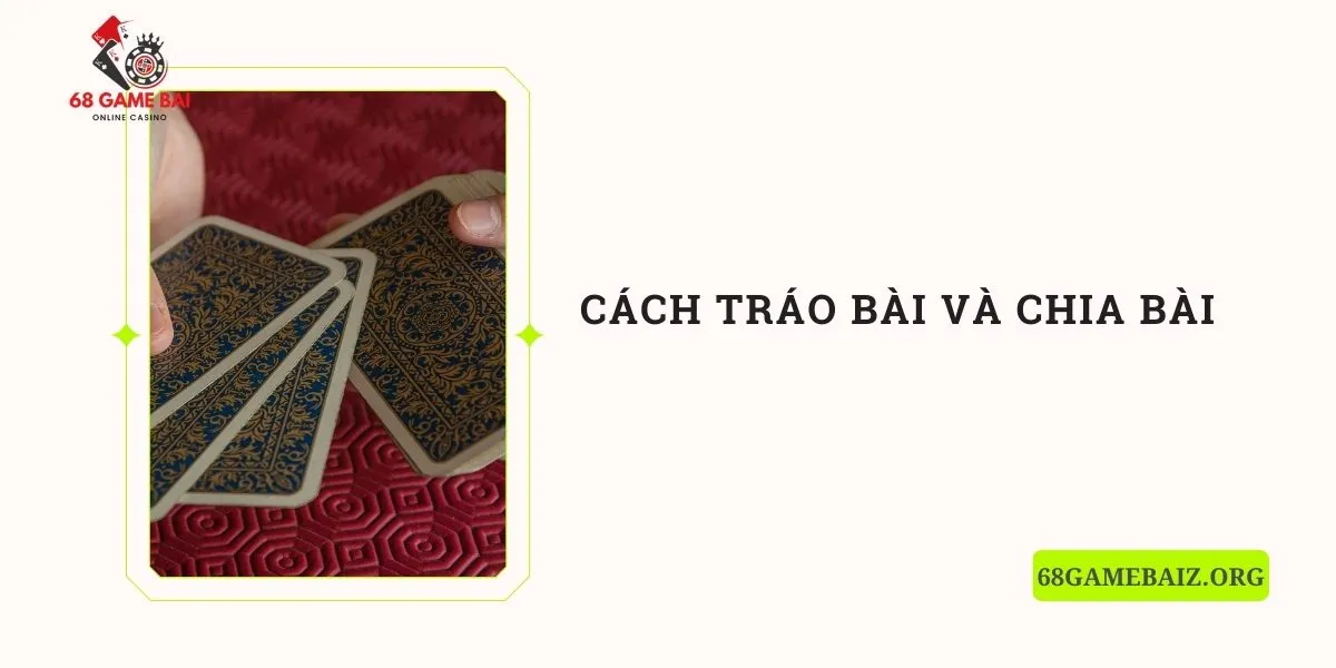 cach-trao-bai-va-chia-bai