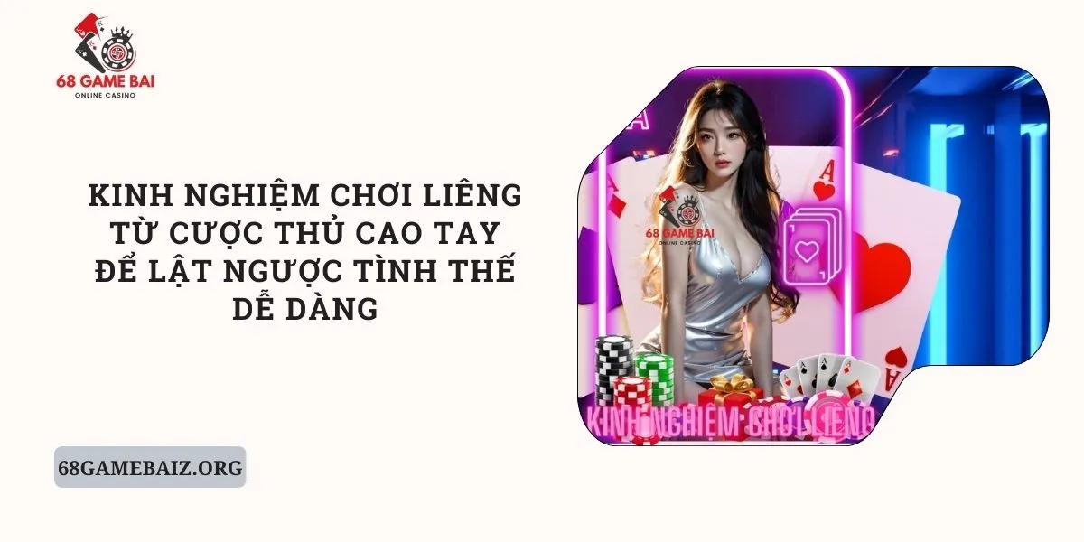 kinh-nghiem-choi-lieng-tu-cuoc-thu-cao-tay-de-lat-nguoc-tinh-the-de-dang