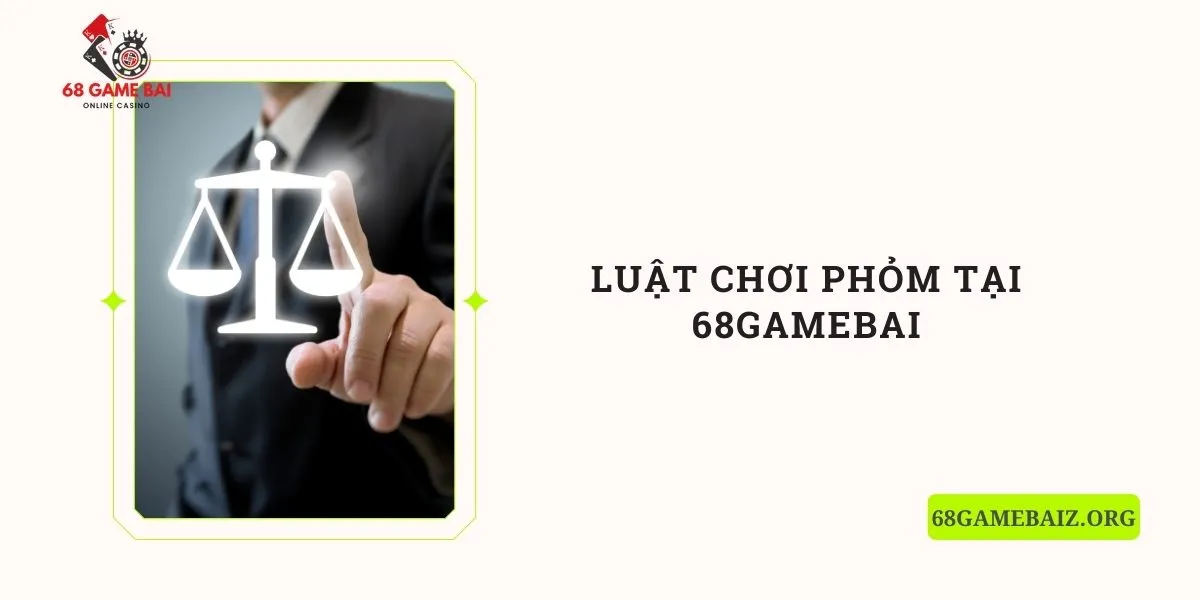 luat-choi-phom-tai-68gamebai