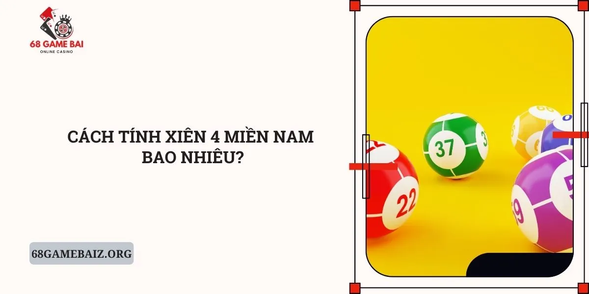 cach-tinh-xien-4-mien-nam-bao-nhieu