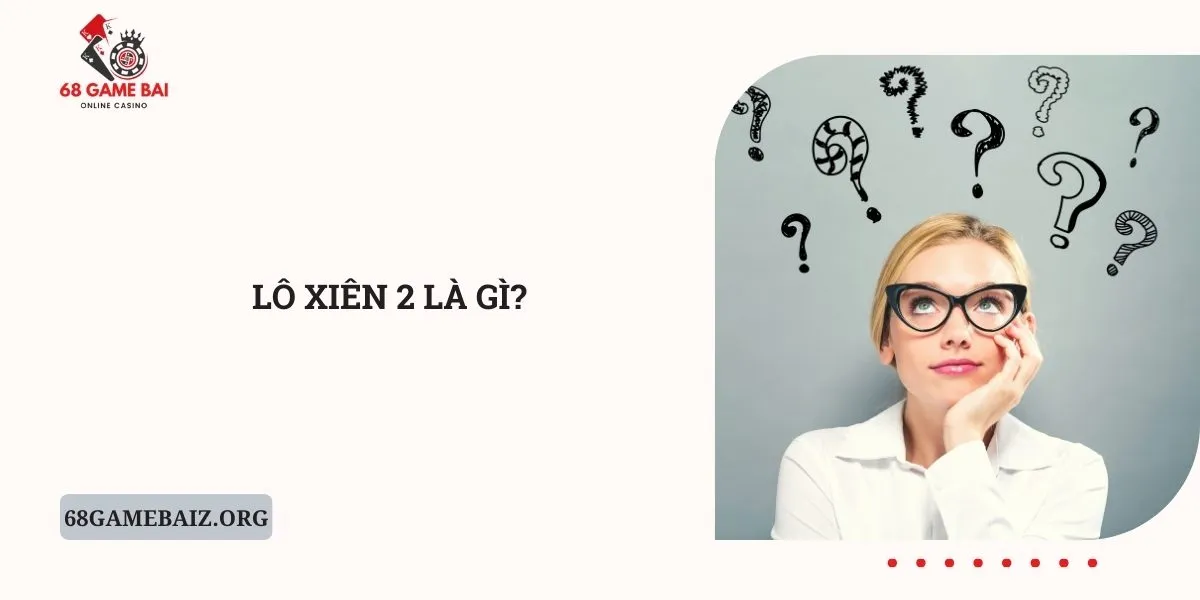 lo-xien-2-la-gi