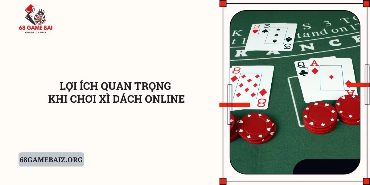 loi-ich-quan-trong-khi-choi-xi-dach-online